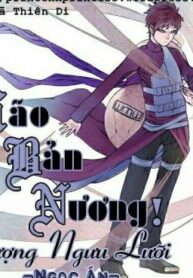 dong-nhan-naruto-lao-ban-nuong-thuong-nguu-luoi-ngoc-an-118186489