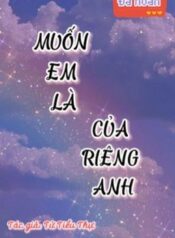 edit-da-hoan-muon-em-la-cua-rieng-anh-302849580