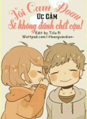 edit-full-toi-cam-doan-se-khong-danh-chet-cau-uc-cam-121330180