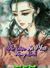 edit-hoan-ac-doc-nu-phu-trong-sinh-ngung-huy-tuyet-dong-96519528