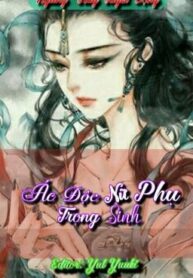 edit-hoan-ac-doc-nu-phu-trong-sinh-ngung-huy-tuyet-dong-96519528