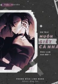 edit-hoan-thanh-jujutsu-kaisen-em-trai-muon-giet-ca-nha-phai-lam-sao-day-399973477